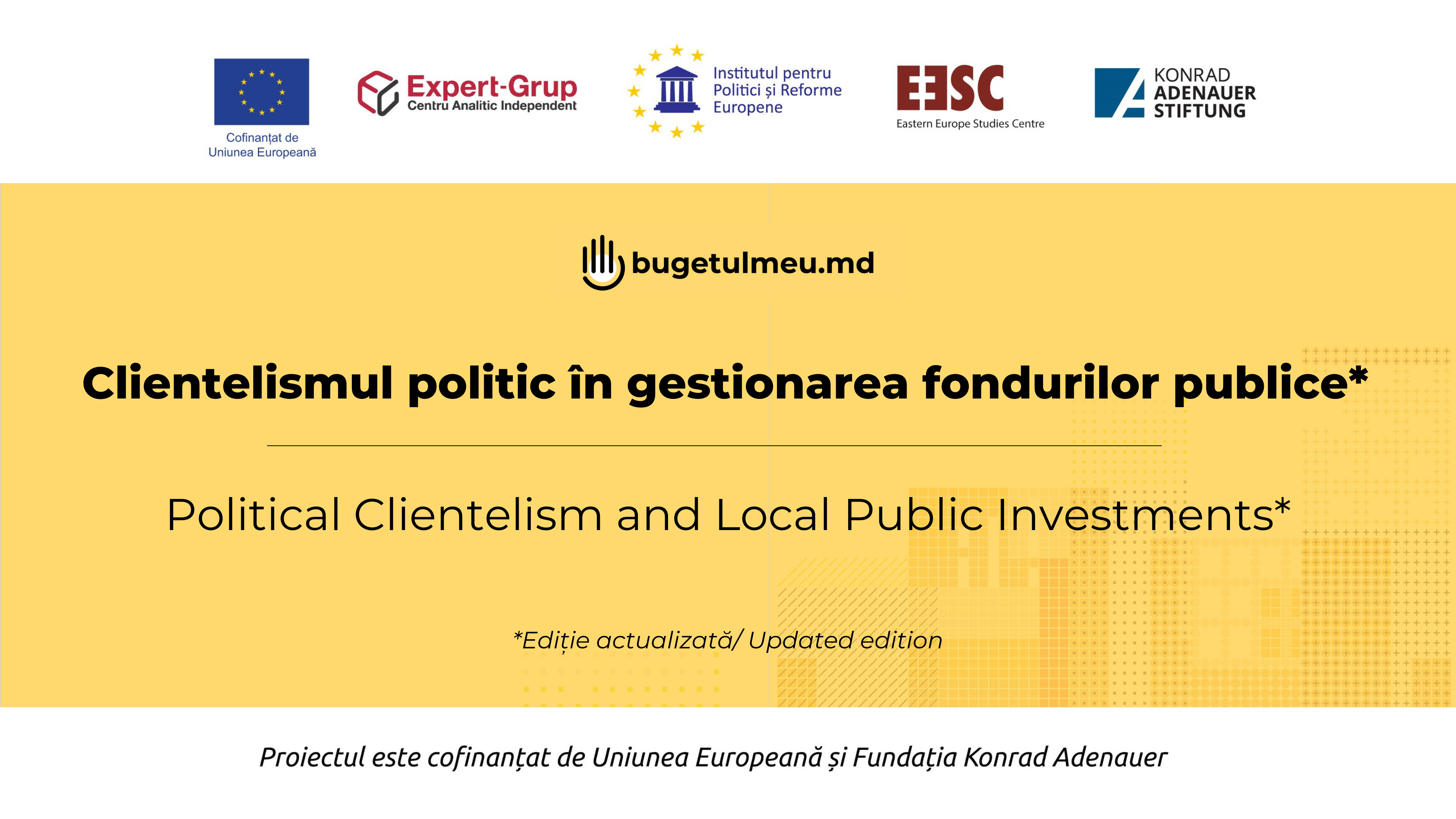 Prezentarea studiului: Clientelismul politic în gestionarea fondurilor publice (ediție actualizată)